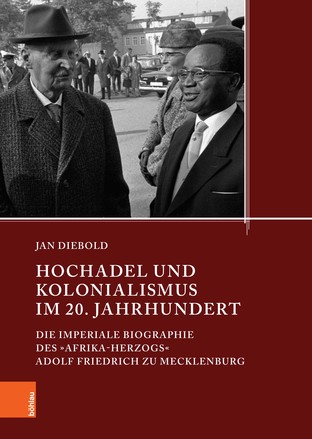 Titelbild: Band 21: Hochadel und Kolonialismus im 20. Jahrhundert - Die imperiale Biographie des