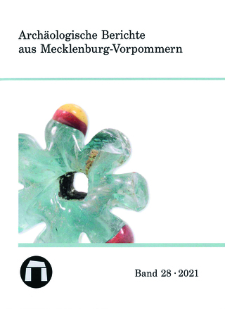 Titelbild Archäologische Berichte aus Mecklenburg-Vorpommern, Band 28, 2021