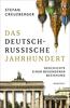 Cover &bdquo;Das deutsch-russische Jahrhundert&ldquo;; Rowohlt Verlag