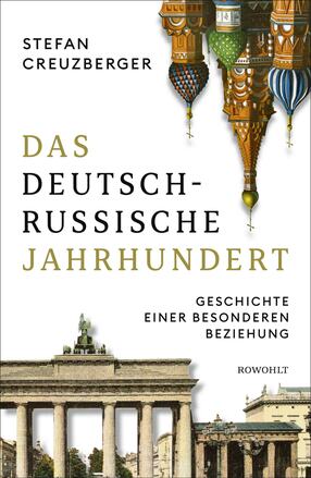 Cover &bdquo;Das deutsch-russische Jahrhundert&ldquo;; Rowohlt Verlag