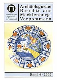 Cover Archäologische Berichte aus Mecklenburg-Vorpommern, Band 6