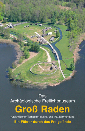 Cover "Das Archäologische Freilichtmuseum Groß Raden"